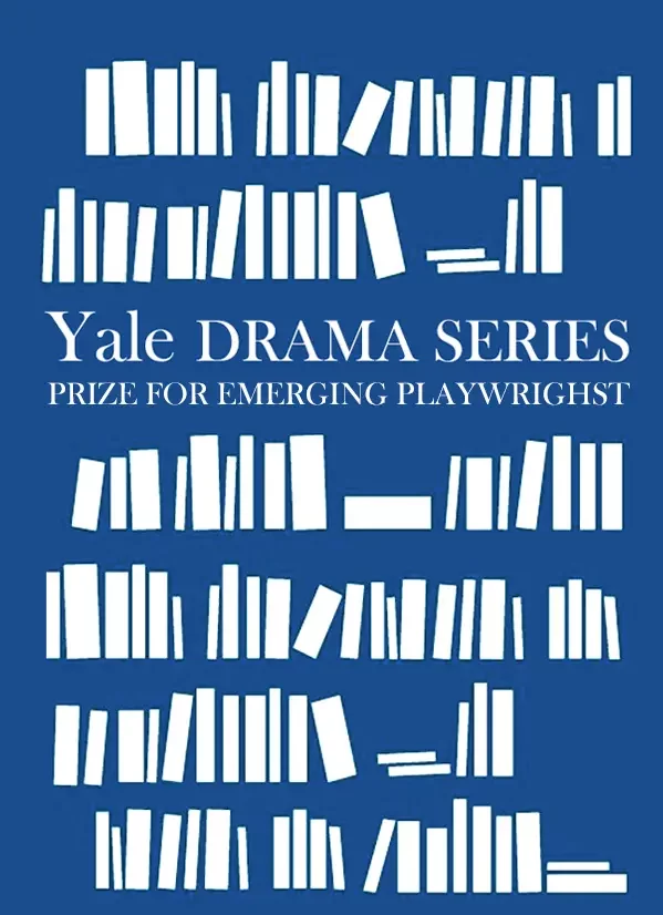 For its 2023 playwriting competition - the Yale Drama Series is accepting submissions. A $10000 cash prize is available - YOA