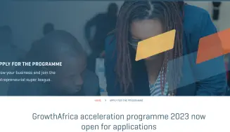 Early-stage African entrepreneurs can apply to the GrowthAfrica Acceleration Programme in 2023.