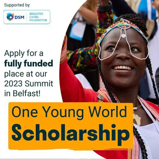 Scholarship from DSM and One Young World to Attend the 2023 One Young World Summit (Fully Funded to Belfast, United Kingdom)