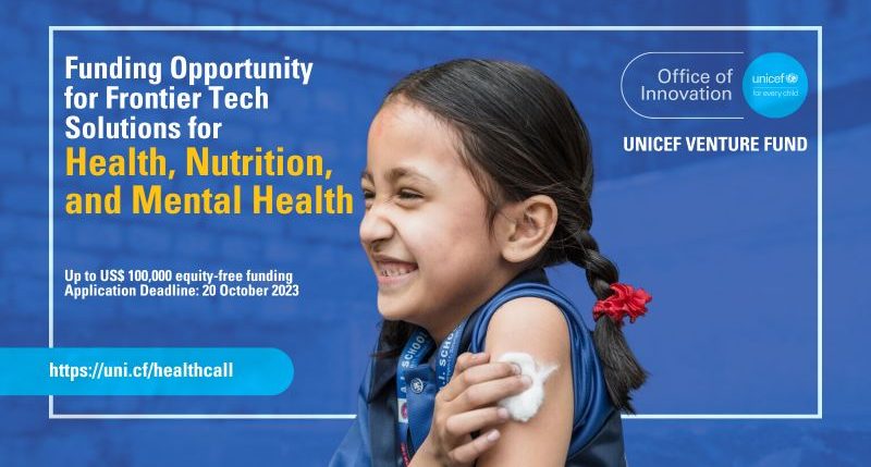 UNICEF Funding Opportunity for Health Tech Startups 2023